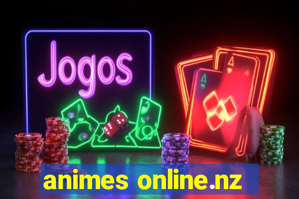 animes online.nz
